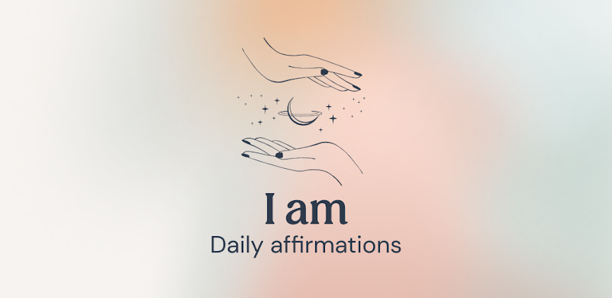 I Am - Daily Affirmations